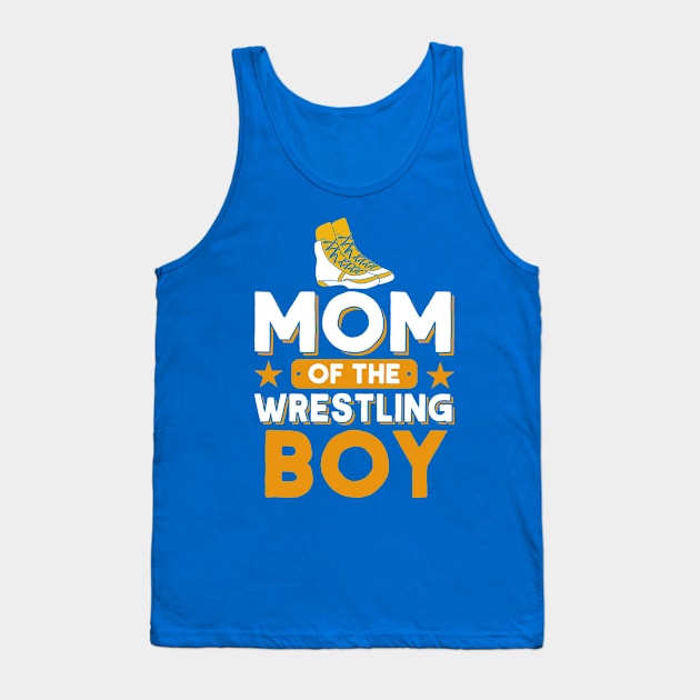 Mom Of The Wrestling Boy Wrestler Wrestling Tank Top by Toeffishirts